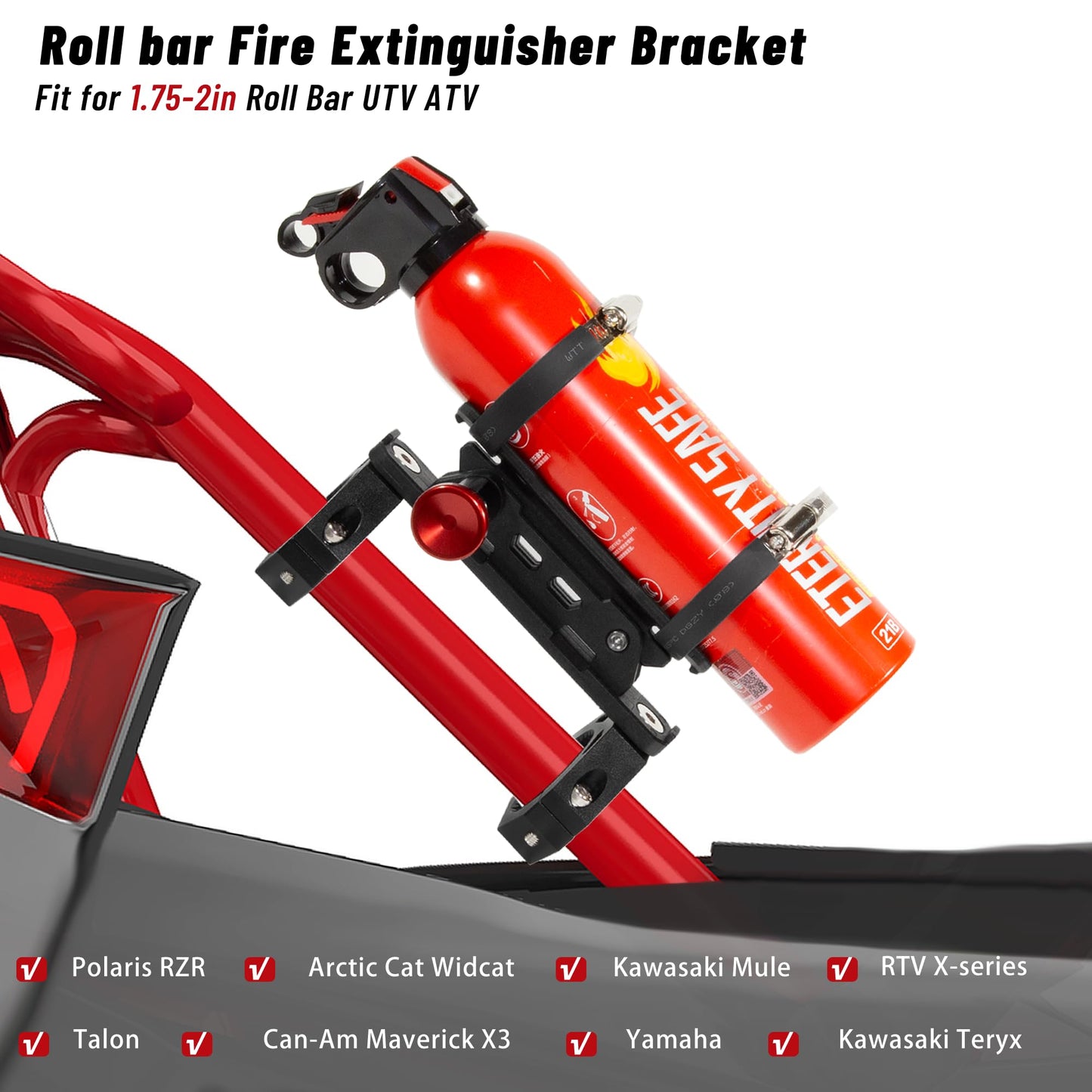 UTV Fire Extinguisher Mount Kit- Quick Release Roll Bar Fire Extinguisher Bracket Holder for Any Vehicle with 1.75"-2" Roll Bar, Compatible with Polaris RZR/Can Am X3/Jeep Wrangler