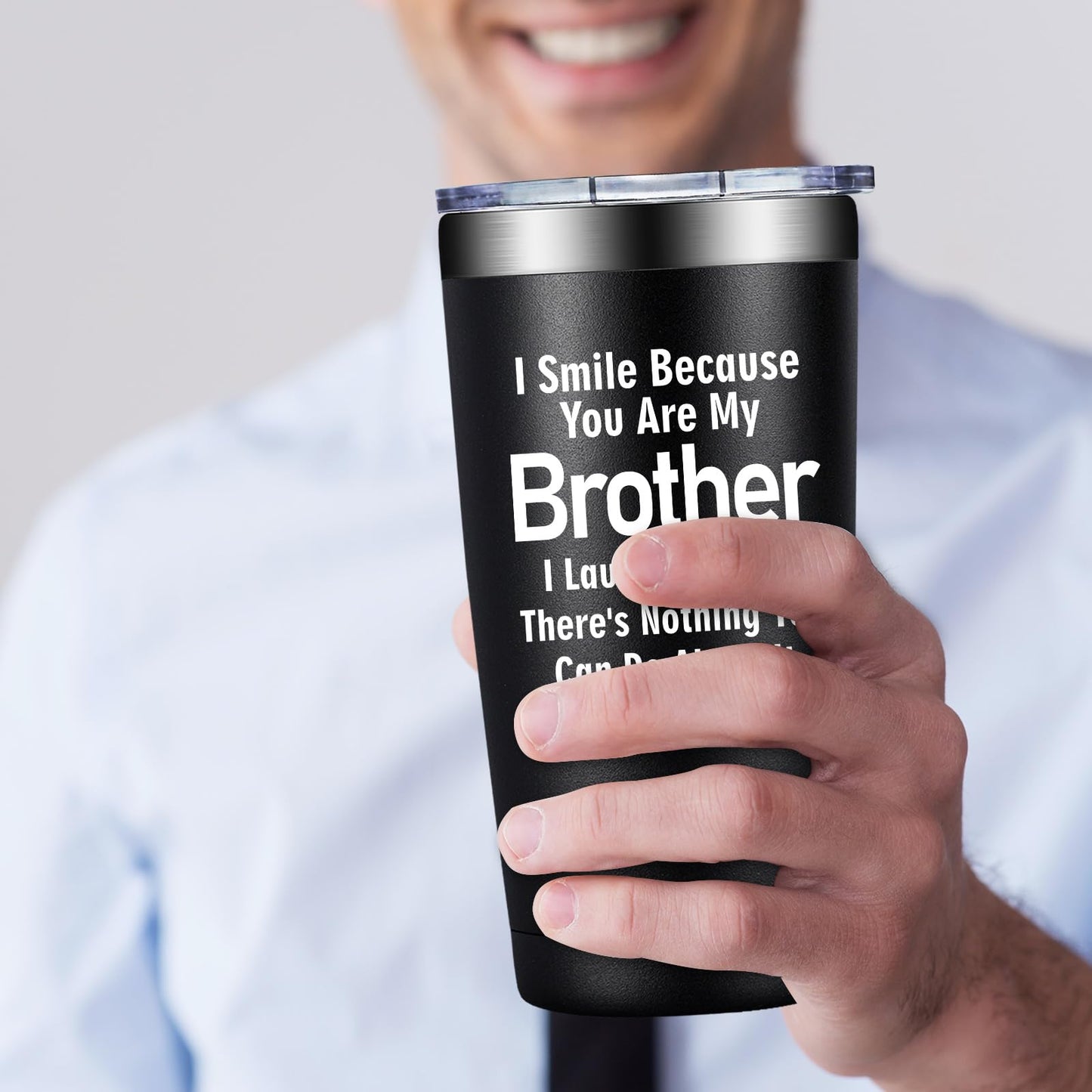 Grifarny Brother Gifts from Sister - Christmas, Fathers Day, Birthday Gift for Brothers Adult - Best Brother Ever Gifts - I Smile Because You are My Brothers Tumbler Cup 20 oz