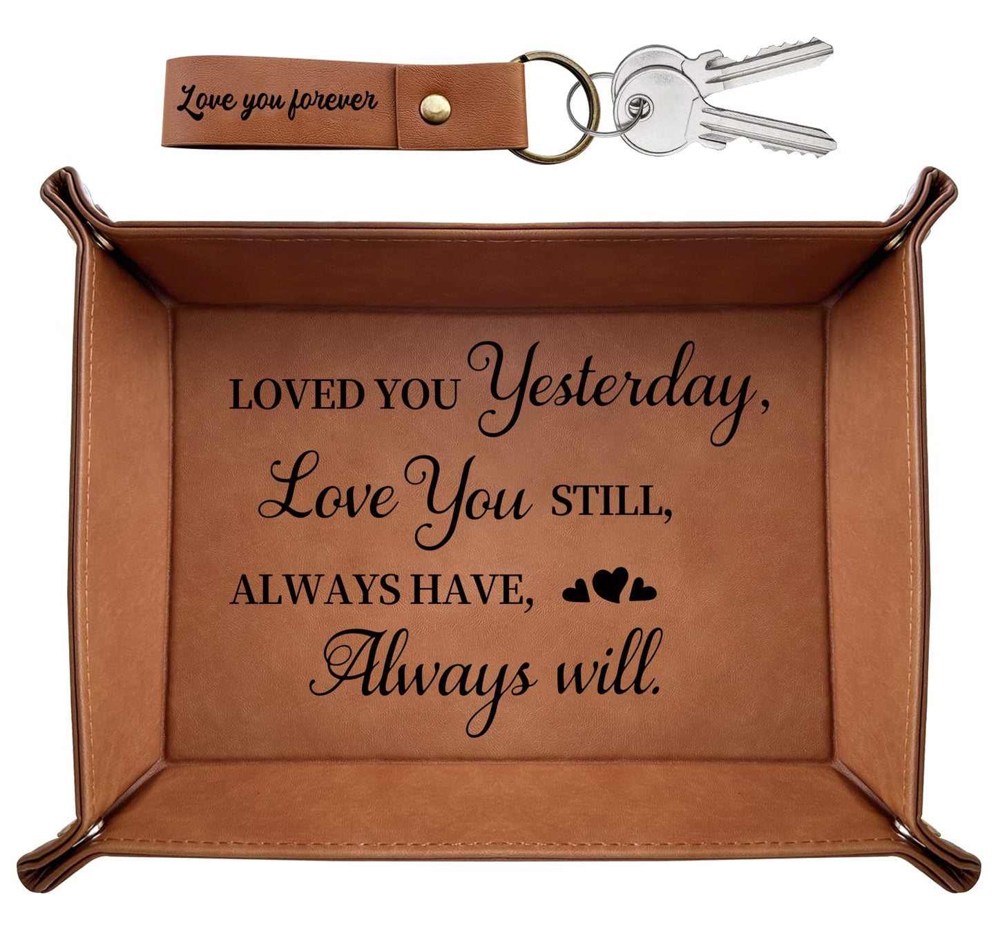 XIKAINUO Loved You Yesterday, Love You Still, Engraved Leather Catchall Valet Tray with Love You Forever Engraved Keychain Gift for Wedding Anniversary Husband and Wife