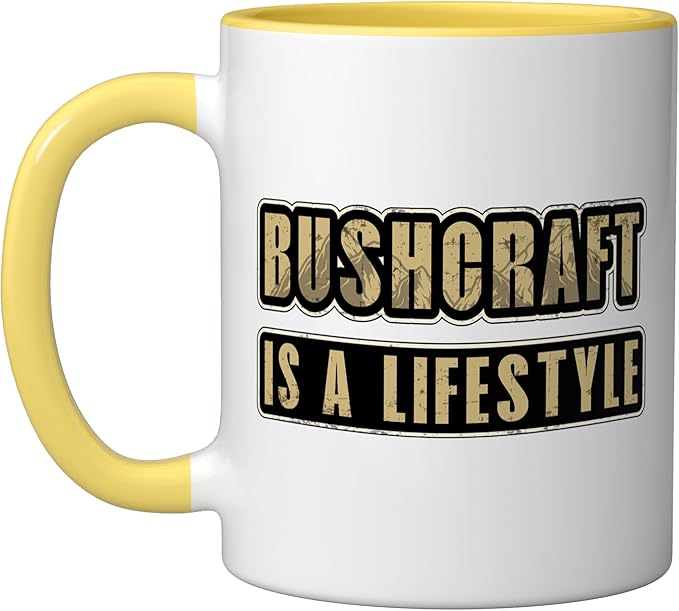 Bushcraft Is A Lifestyle Camping Nature Outdoor Bushcraft Ceramic Mug, Yellow/White