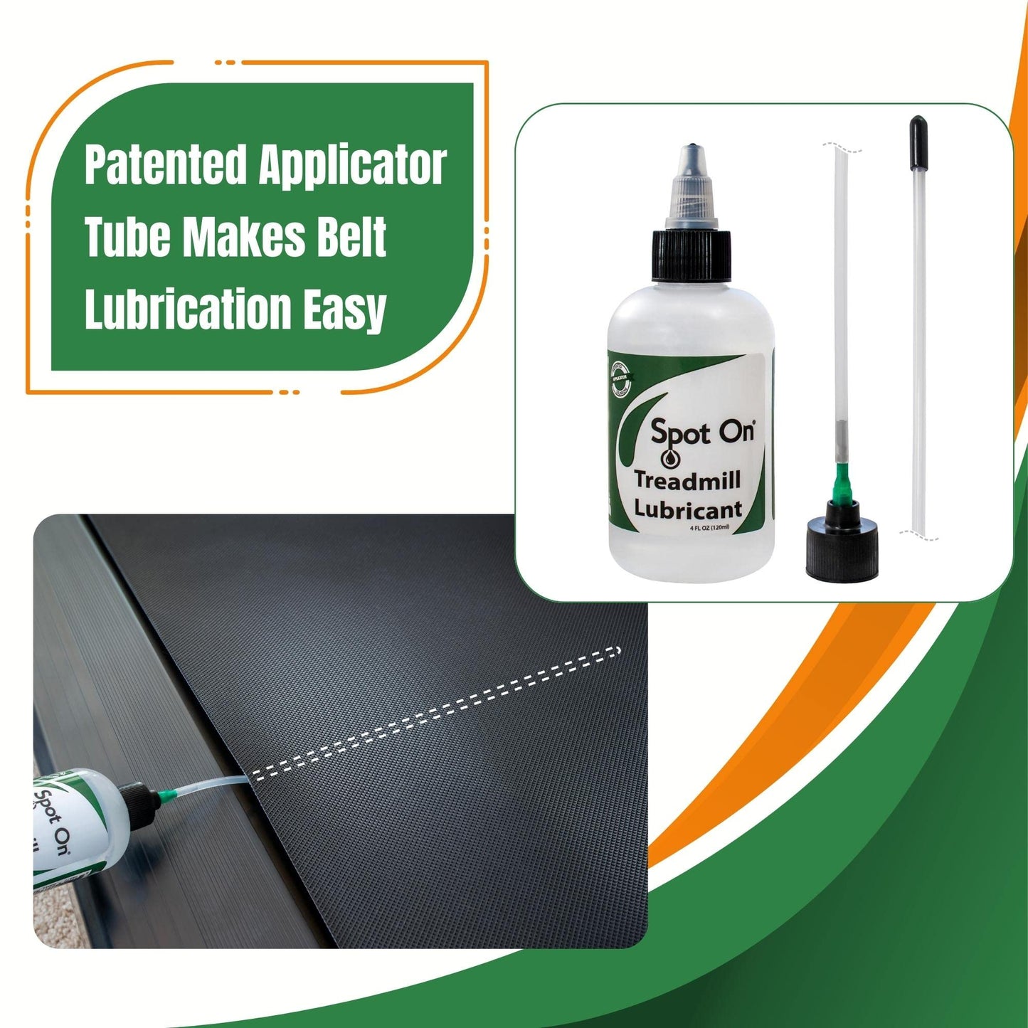 Premium Treadmill Belt Lubricant - Made in The USA - Patented 8 Inch Application Tube and Precision Twist Cap - 100% Pure Silicone - Spot On