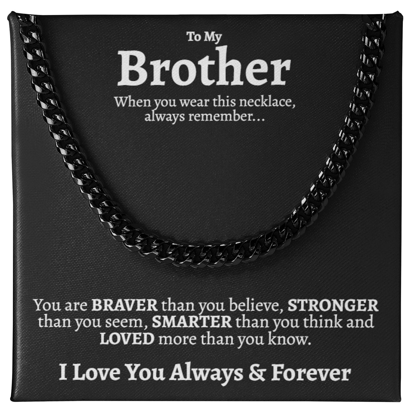 Love You This Much To My Brother 316L Surgical Steel 7mm Cuban Necklace | Gift for Big Bro | Luxury Gift Box with Sleeve (Brother, Titan Black Finish)