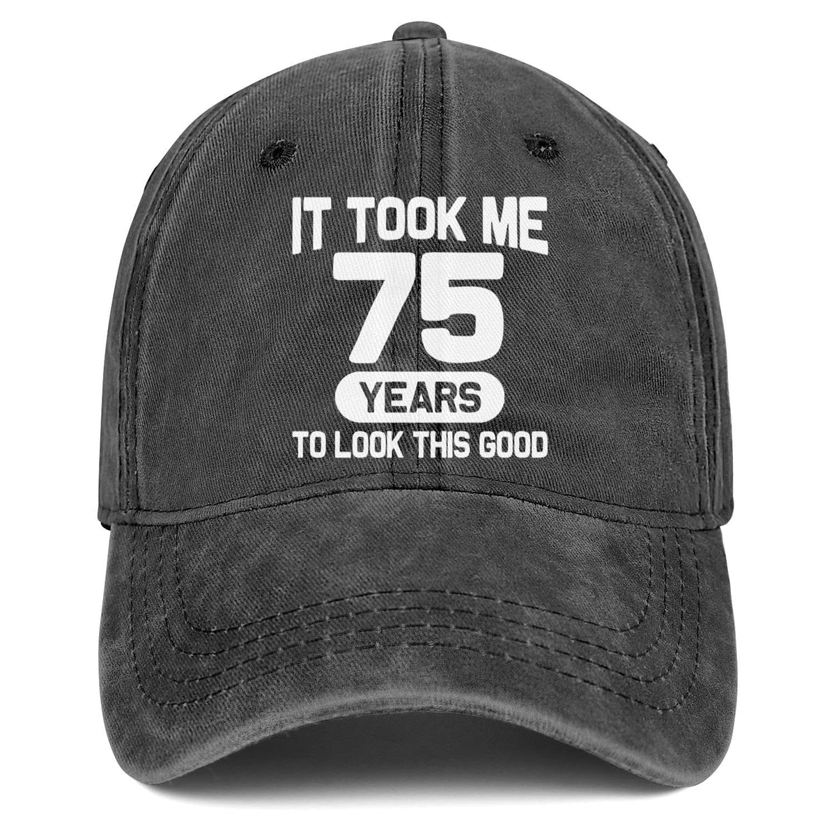 75th Birthday Gifts for Men Women 75 Year Old Gifts Ideas It Took Me 75 Years to Look This Good Hat Washed Cotton Hat