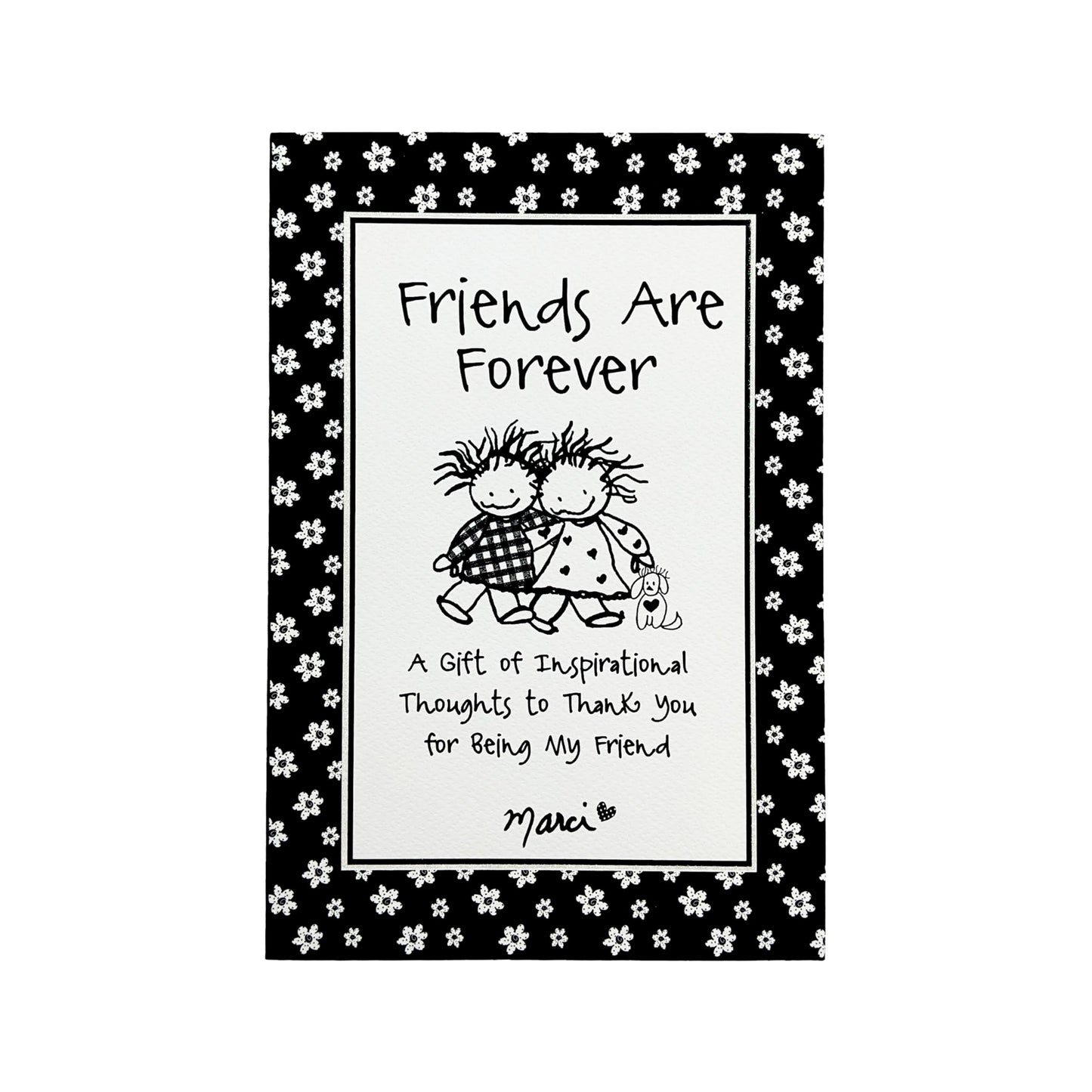 Friends Are Forever: A Gift of Inspirational Thoughts to Thank You for Being My Friend by Marci & the Children of the Inner Light — Gift Book for ... Mountain Arts (English and English Edition)