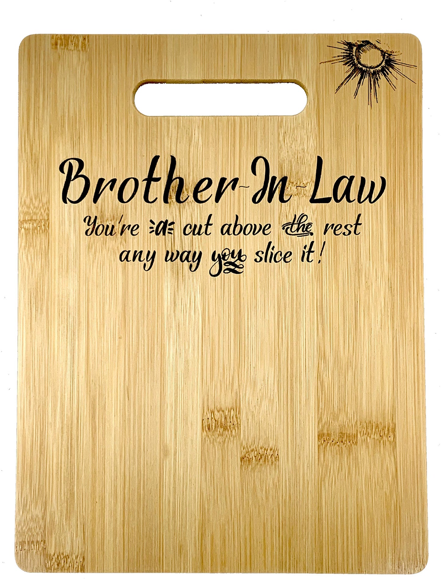 Gift for Brother-in-Law Birthday, Christmas, Wedding Engraved Bamboo Cutting board 9” x 12”