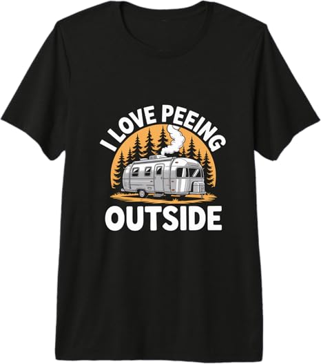 I Love Peeing Outside Camping Fun Premium T-Shirt