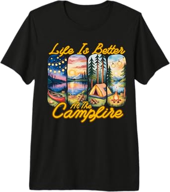 Life Is Better At The Campfire Outdoor Lifestyle Natur Lover Premium T-Shirt