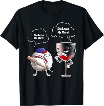 Cool She Loves Me Baseball And Wine Funny Drink Player Gift T-Shirt