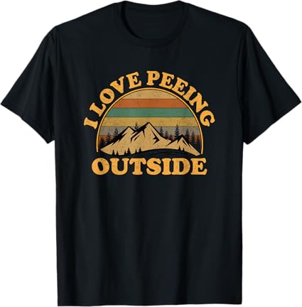 I Love Peeing Outside Funny Camping Hiking T-Shirt Small