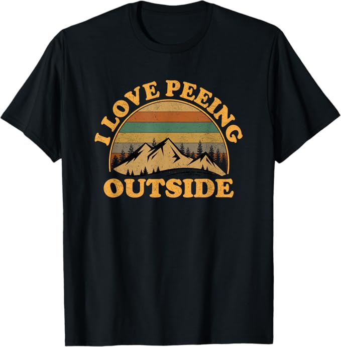 I Love Peeing Outside Funny Camping Hiking T-Shirt Small