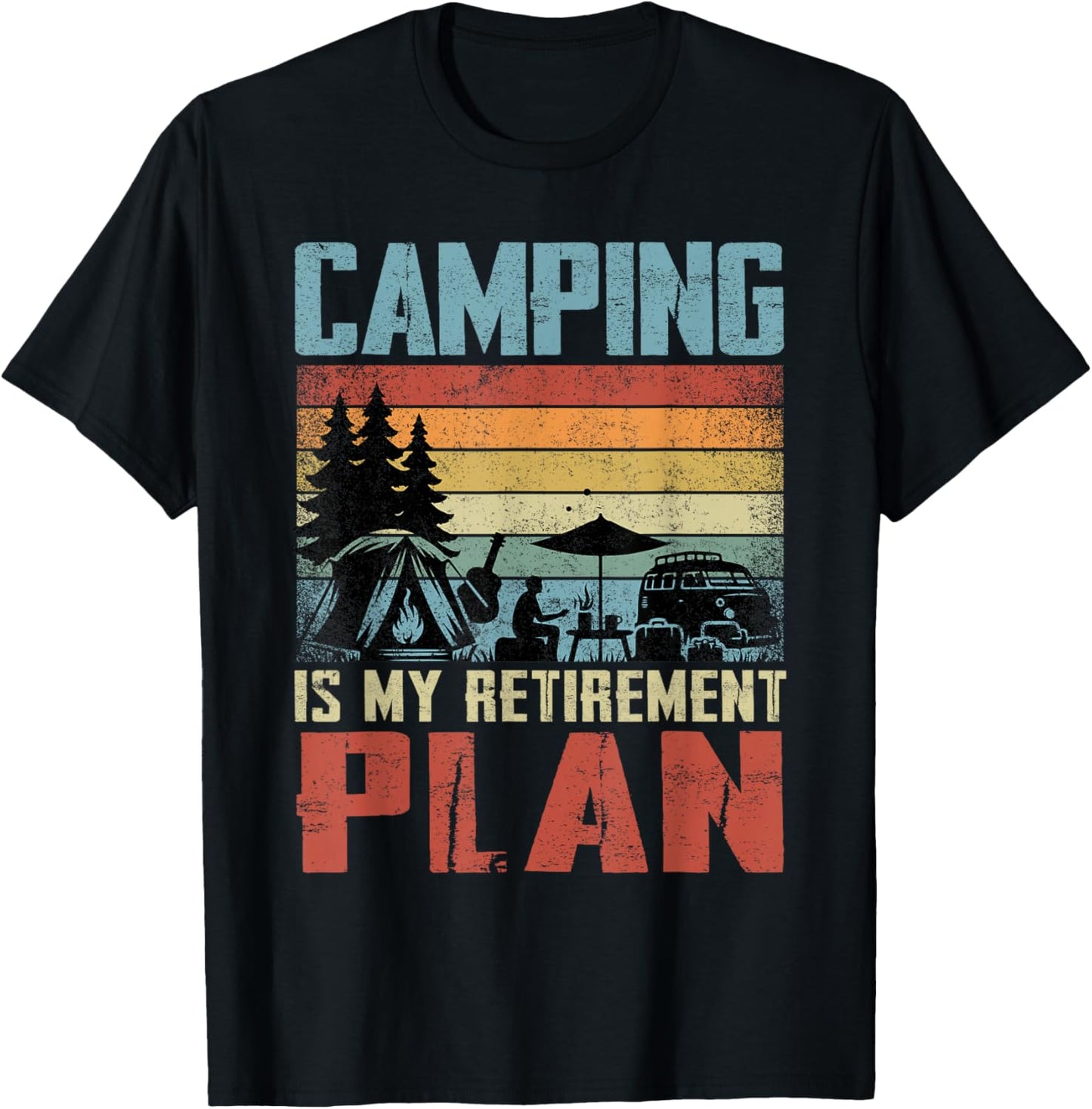 Camping Is My Retirement Plan Retired Camper T-Shirt, Small, Black