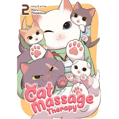 Cat Massage Therapy Vol. 2 - by Haru Hisakawa (Paperback)